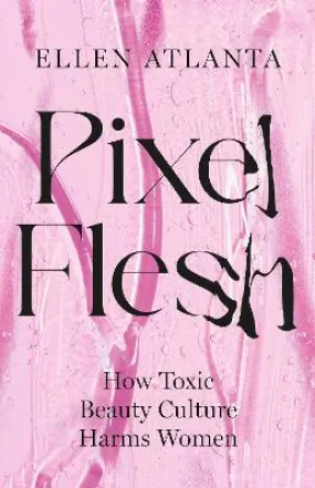 Ellen Atlanta: Pixel Flesh [2024] paperback