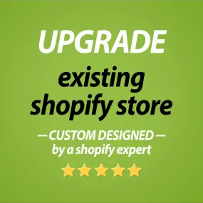 Shopify store UPGRADE service