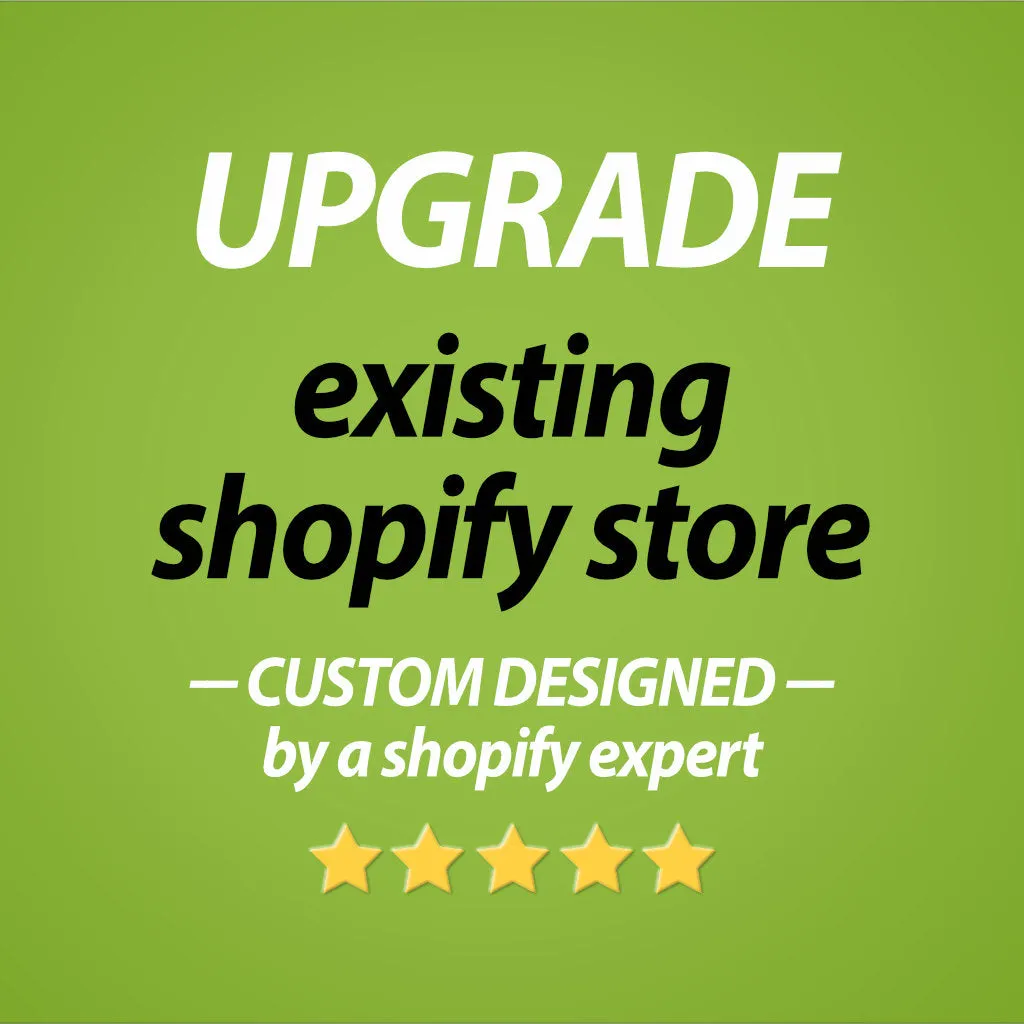 Shopify store UPGRADE service